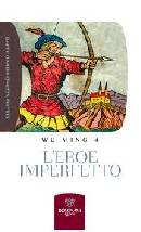 L'EROE IMPERFETTO di Wu Ming 4